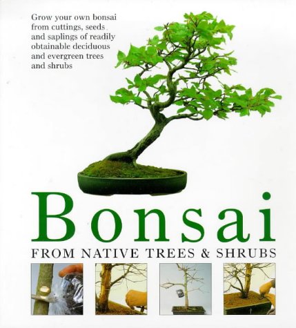 Stock image for Bonsai from Native Trees and Shrubs for sale by SecondSale