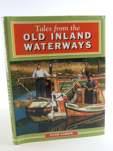 Tales from the old inland waterways (9780715305423) by Corrie, Euan