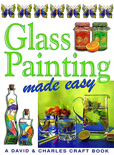 Stock image for Glass Painting Made Easy (Made Easy Series) for sale by Once Upon A Time Books