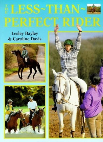 Beispielbild fr The Less-than-perfect Rider: Overcoming Common Riding Problems zum Verkauf von AwesomeBooks