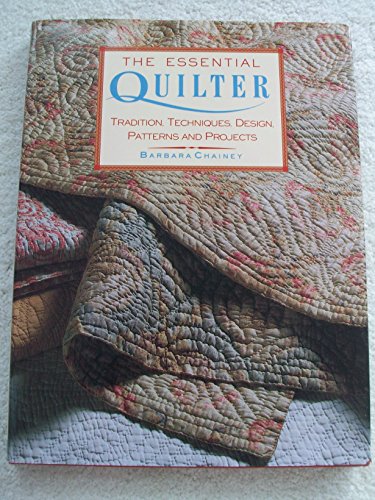 9780715305690: The Essential Quilter: Tradition, Techniques, Design, Patterns and Projects