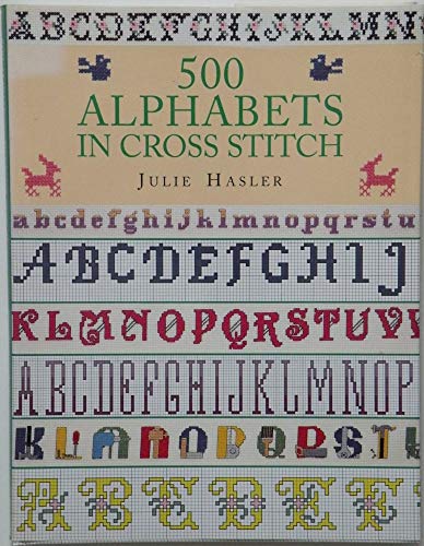 Stock image for 500 Alphabets in Cross Stitch for sale by Keeps Books