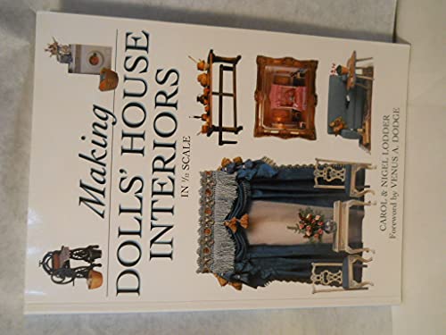 Imagen de archivo de Making Dolls' House Interiors: Decor and Furnishings in 1/12 Scale a la venta por AwesomeBooks