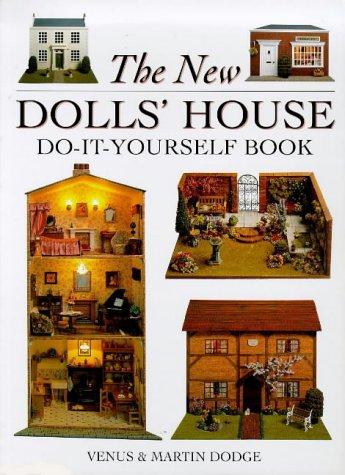 Stock image for The New Dolls' House Do-It-Yourself Book: In 1/12 and 1/16 Scale for sale by Decluttr