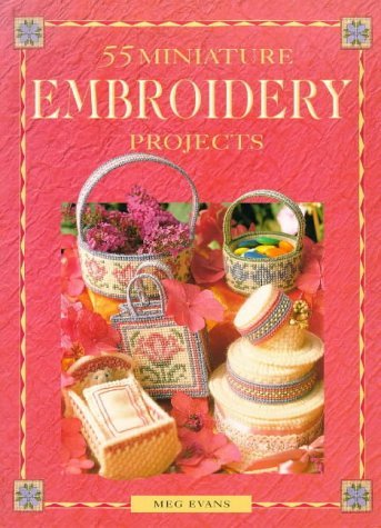 Imagen de archivo de 55 Embroidery Projects in Miniature (A David & Charles Craft Paperback) a la venta por WorldofBooks