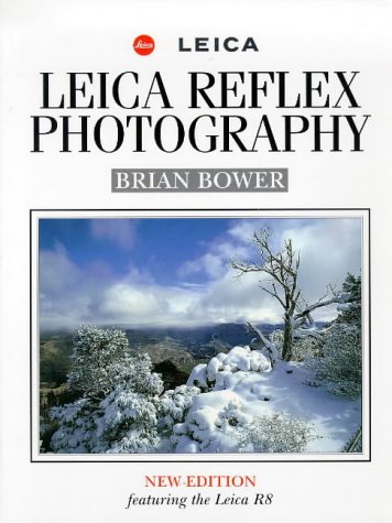 Stock image for Leica Reflex Photography: New Edition Featuring the Leica R8 for sale by HPB-Red