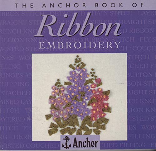 Imagen de archivo de Anchor Book of Ribbon Embroidery a la venta por Better World Books: West