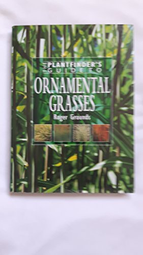 Stock image for The Plantfinder's Guide to Ornamental Grasses for sale by HPB-Ruby