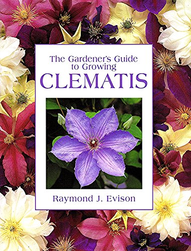 Stock image for The Gardener's Guide to Growing Clematis for sale by WorldofBooks