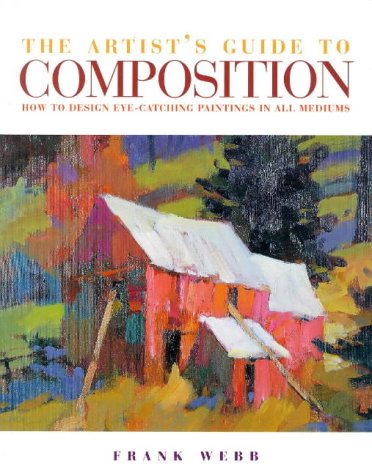 Beispielbild fr The Artist's Guide to Composition zum Verkauf von WorldofBooks