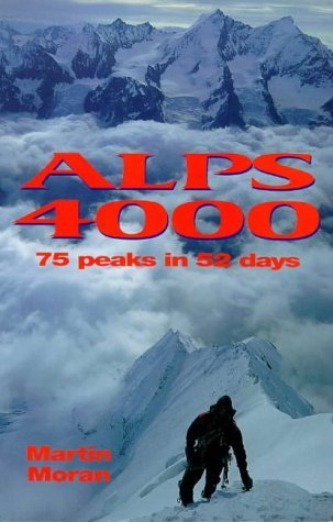 Imagen de archivo de Alps 4000: 75 Peaks in 52 Days a la venta por Wonder Book