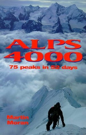 Stock image for Alps 4000: 75 Peaks in 52 Days for sale by Wonder Book