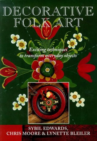 Beispielbild fr Decorative Folk Art: Exciting Techniques to Transform Everyday Objects zum Verkauf von Wonder Book