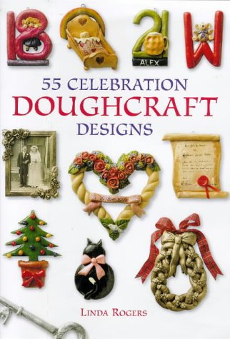 Stock image for 55 Celebration Doughcraft Designs for sale by Half Price Books Inc.