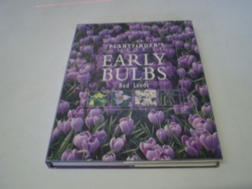 The Plantfinder's Guide to Early Bulbs