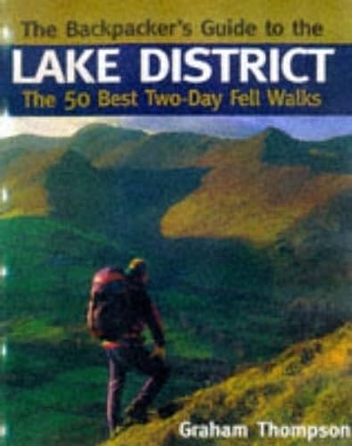 Imagen de archivo de The Backpacker's Guide to the Lake District: The 50 Best Two-day Fell Walks a la venta por AwesomeBooks