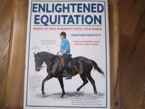 Stock image for Enlightened Equitation: Riding in True Harmony with Your Horse for sale by WorldofBooks