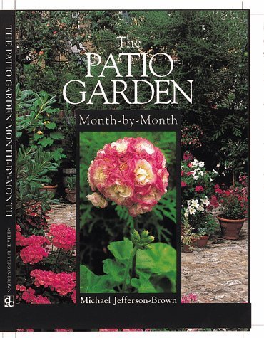 Imagen de archivo de The Patio Garden Month-by-month a la venta por WorldofBooks