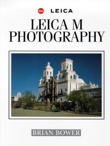 Stock image for Leica M Photography for sale by Better World Books: West