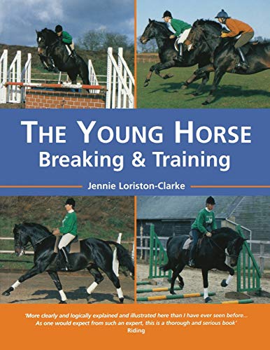 9780715308486: The Young Horse: Breaking And Training: Breaking and Training: Breaking and Training PB