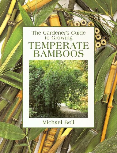 Stock image for The Gardener's Guide to Growing Temperate Bamboos for sale by WorldofBooks