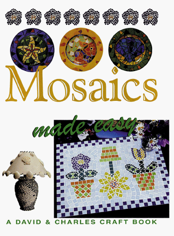 Beispielbild fr Mosaics Made Easy zum Verkauf von Better World Books