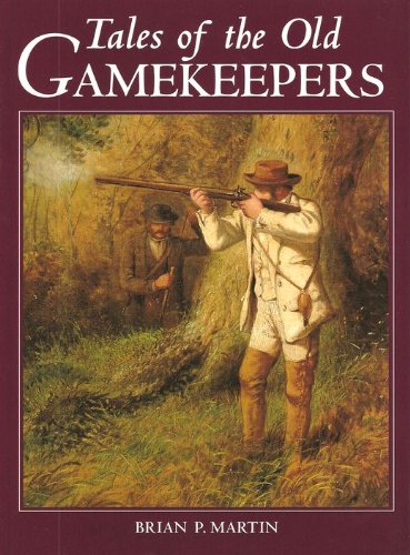 Tales of the Old Gamekeepers (9780715309520) by Martin, Brian P.