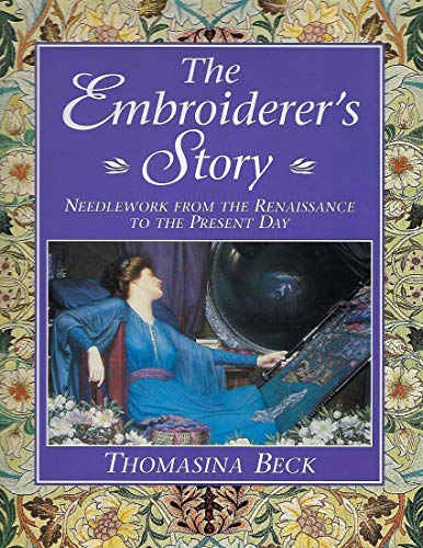 Beispielbild fr The Embroiderer's Story: Needlework from the Renaissance to the Present Day zum Verkauf von AwesomeBooks