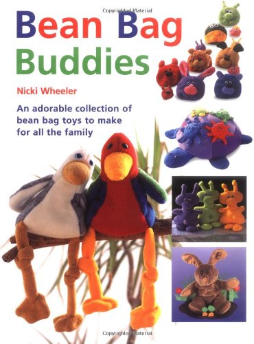 Stock image for Bean Bag Buddies: An Adorable Collection of Bean Bag Toys To Make for All the for sale by SecondSale