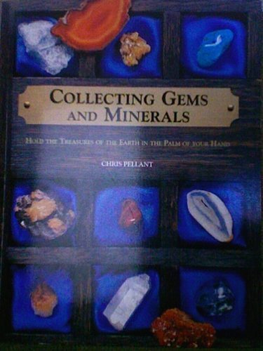 Collecting Gems and Minerals (9780715310007) by Chris Pellant