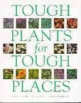 Stock image for Tough Plants for Tough Places for sale by AwesomeBooks