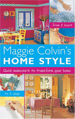 Beispielbild fr Maggie Colvin's Home Style: New Looks for Rooms from Around the World zum Verkauf von Reuseabook