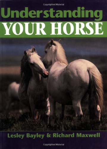 Stock image for Understanding Your Horse: How to Overcome Common Behaviour Problems for sale by Reuseabook