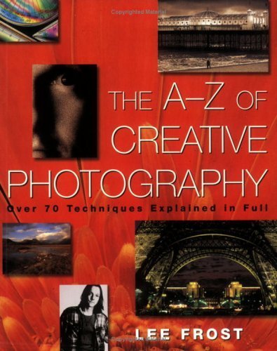 9780715311271: The A-Z of Creative Photography