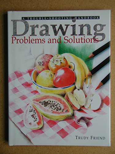 Stock image for Drawing Problems and Solutions: A Trouble-shooting Handbook for sale by WorldofBooks