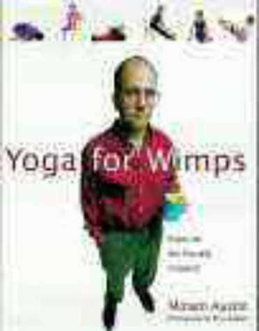 Stock image for Yoga for Wimps : Poses for the Flexibly Challenged for sale by MusicMagpie