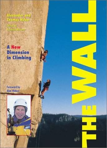 Imagen de archivo de The Wall: A New Dimension in Climbing a la venta por WorldofBooks