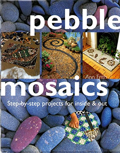 9780715311868: Pebble Mosaics: Step-By-Step-Projects for Inside and Outside