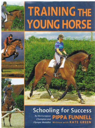 Stock image for Training the Young Horse: Schooling for Success for sale by AwesomeBooks