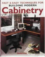 9780715312155: Fast and Easy Techniques for Building Modern Cabinetry