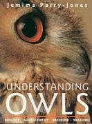 Beispielbild fr Understanding Owls: Biology, Management, Breeding, Training zum Verkauf von MusicMagpie