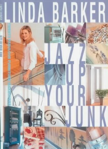 Beispielbild fr Jazz Up Your Junk: Fabulous Furniture Makeovers from the Star of BBC TV's "Changing Rooms" zum Verkauf von WorldofBooks