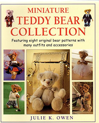 9780715312698: Miniature Teddy Bear Collection: Featuring Eight Original Bear Patterns with Many Outfits and Accessories