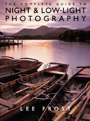 Night and Low-light Photography: The Complete Guide (9780715312742) by Frost, Lee