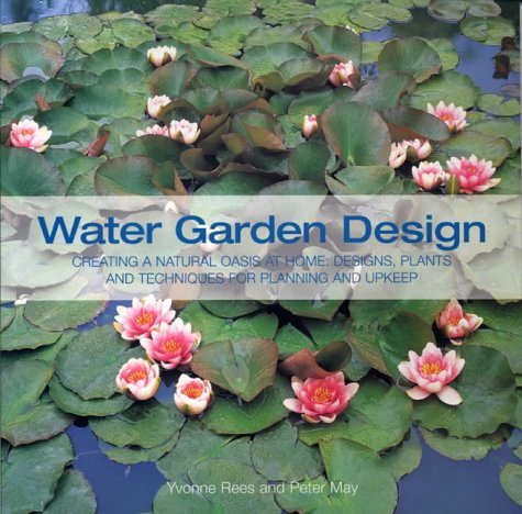 9780715312810: The Water Garden Design Book: A Complete Guide to Creating a Natural Oasis at Home