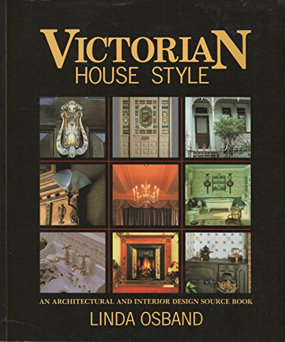 9780715313190: Victorian House Style: An Architectural and Interior Design Source Book