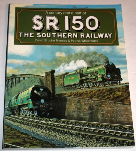 Beispielbild fr SR 150: A Century and a Half of the Southern Railway zum Verkauf von WorldofBooks