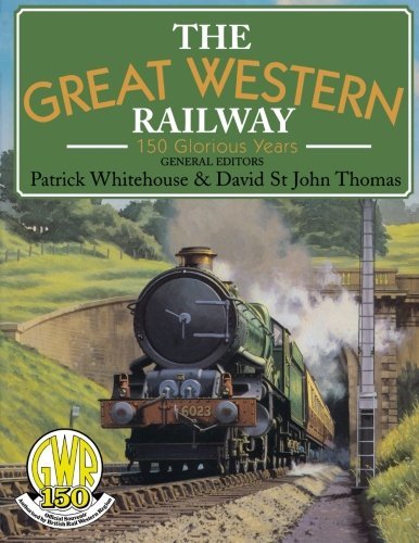 9780715313824: The Great Western Railway: 150 Glorious Years