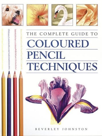 9780715314074: The Complete Guide to Coloured Pencil Techniques