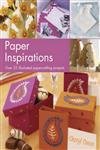 Beispielbild fr Paper Inspirations: Over 35 Illustrated Papercrafting Projects zum Verkauf von WorldofBooks